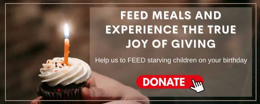Mission Million KhichdiWhat’s a bigger joy than giving? Help us to FEED starving children on your birthday!